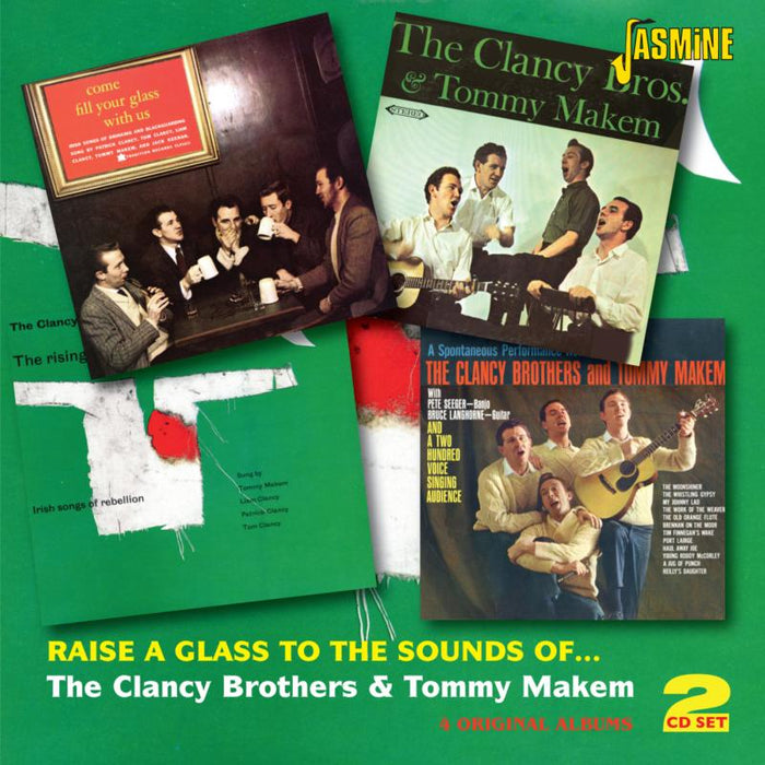 The Clancy Brothers & Tommy Makem: Raise A Glass To The Sounds Of The Clancy Brothers & Tommy Makem