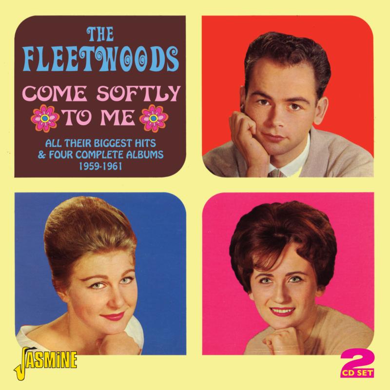 The Fleetwoods: Come Softly To Me: All Their Biggest Hits & 4 Complete Albums