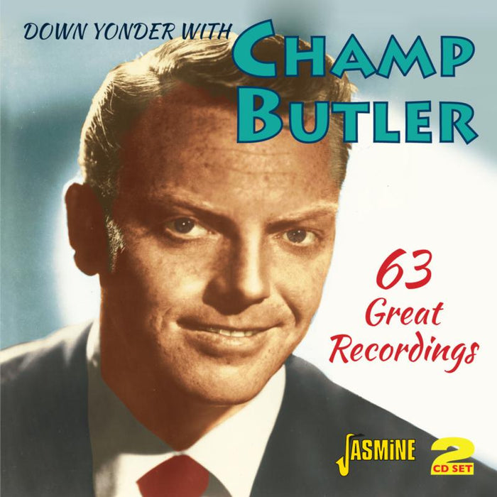 Champ Butler: Down Yonder With Champ Butler - 63 Great Recordings
