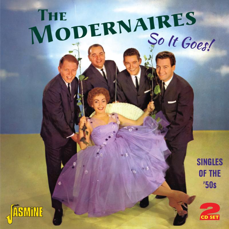 The Modernaires: So It Goes! - Singles Of The '50s