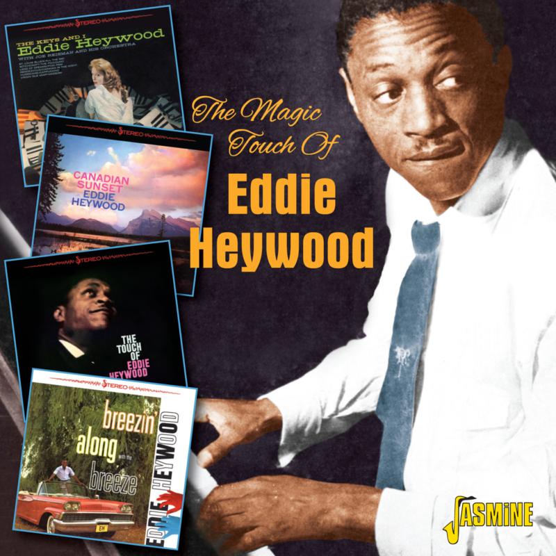 Eddie Heywood: The Magic Touch Of