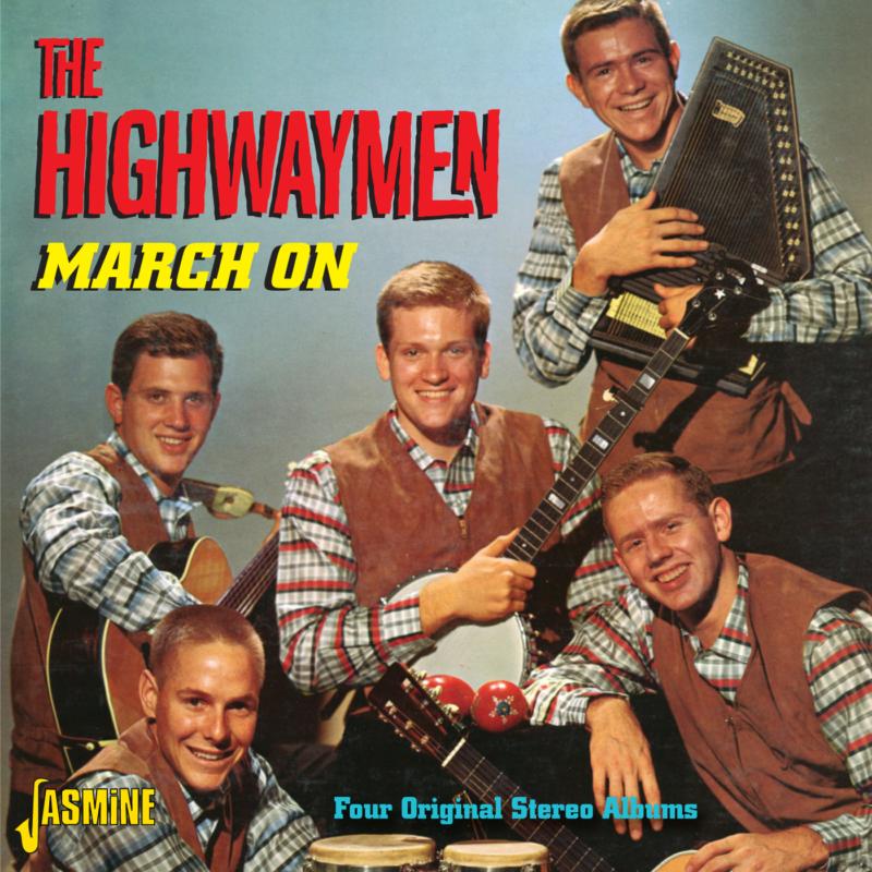 The Highwaymen: March On - Four Original Stereo Albums