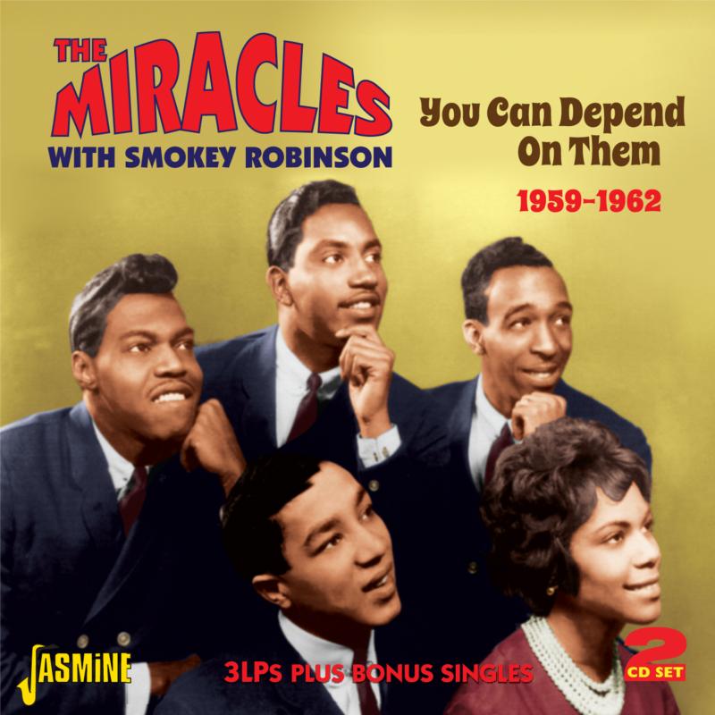The Miracles & Smokey Robinson: You Can Depend On Them 1959-1962