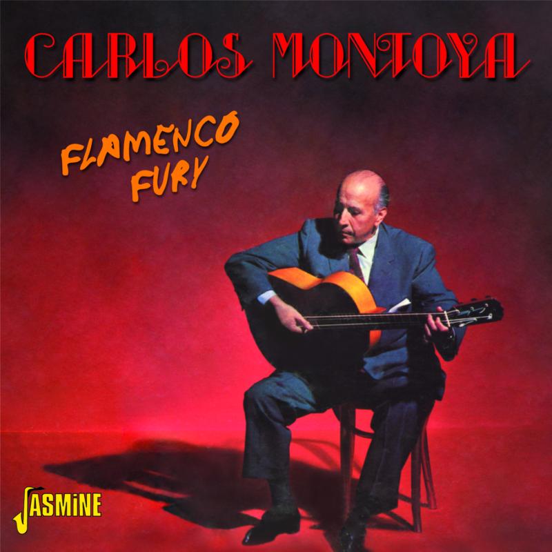 Carlos Montoya: Flamenco Fury