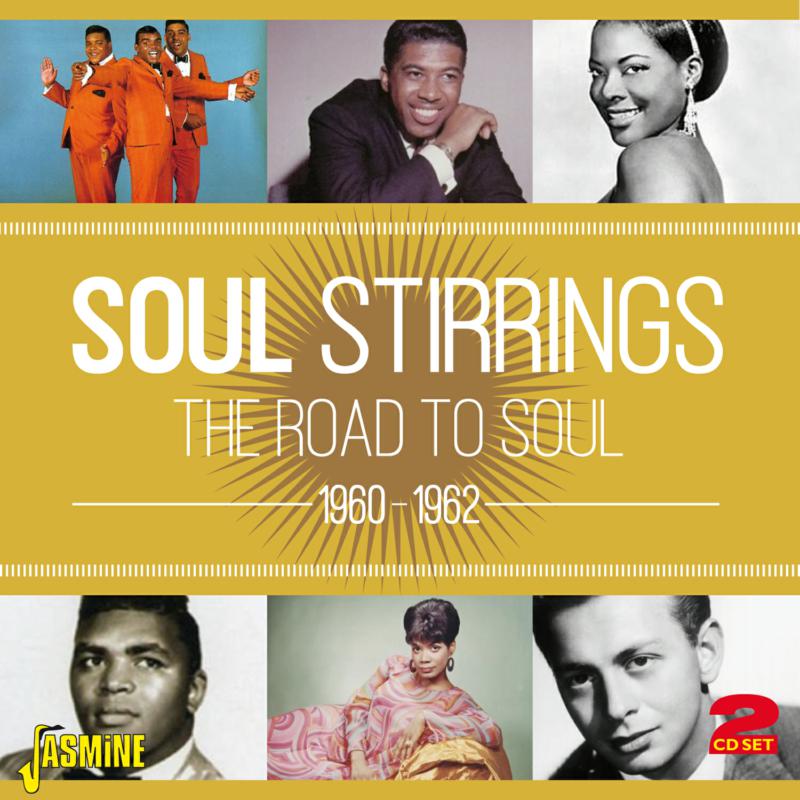 Various Artists: Soul Stirrings - The Road To Soul 1960-1962