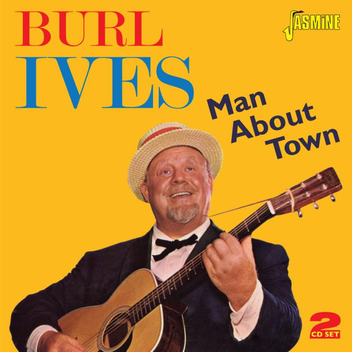 Burl Ives: Man About Town