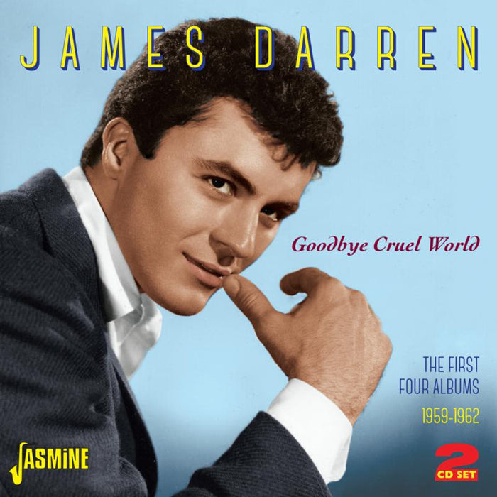 James Darren: Goodbye Cruel World - The First Four Albums 1959-1962