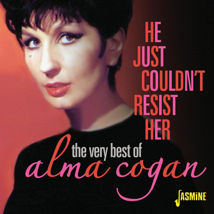 Alma Cogan: The Very Best of Alma Cogan - He Just Couldn't Resist Her
