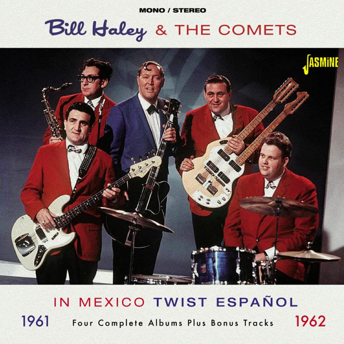 Bill Haley & The Comets: In Mexico 1961-1962 / Twist Espanol - Four Complete Albums Plus Bonus Tracks
