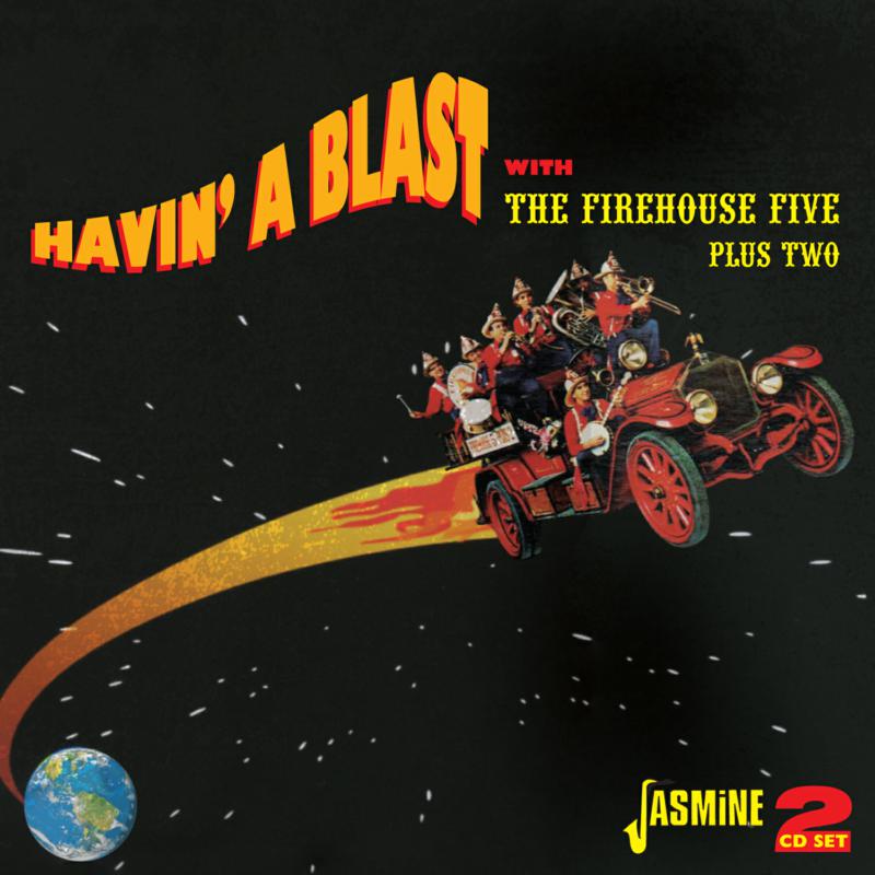 The Firehouse Five Plus Two: Havin' a Blast with The Firehouse Five Plus Two