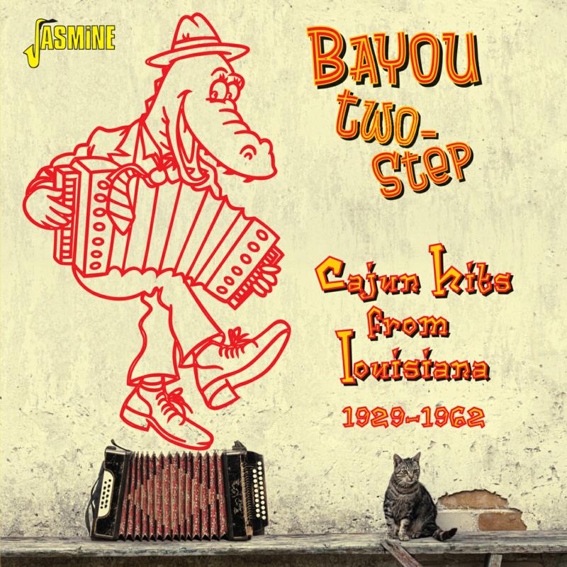 Various Artists: Bayou Two-Step - Cajun Hits From Louisiana 1929-1962