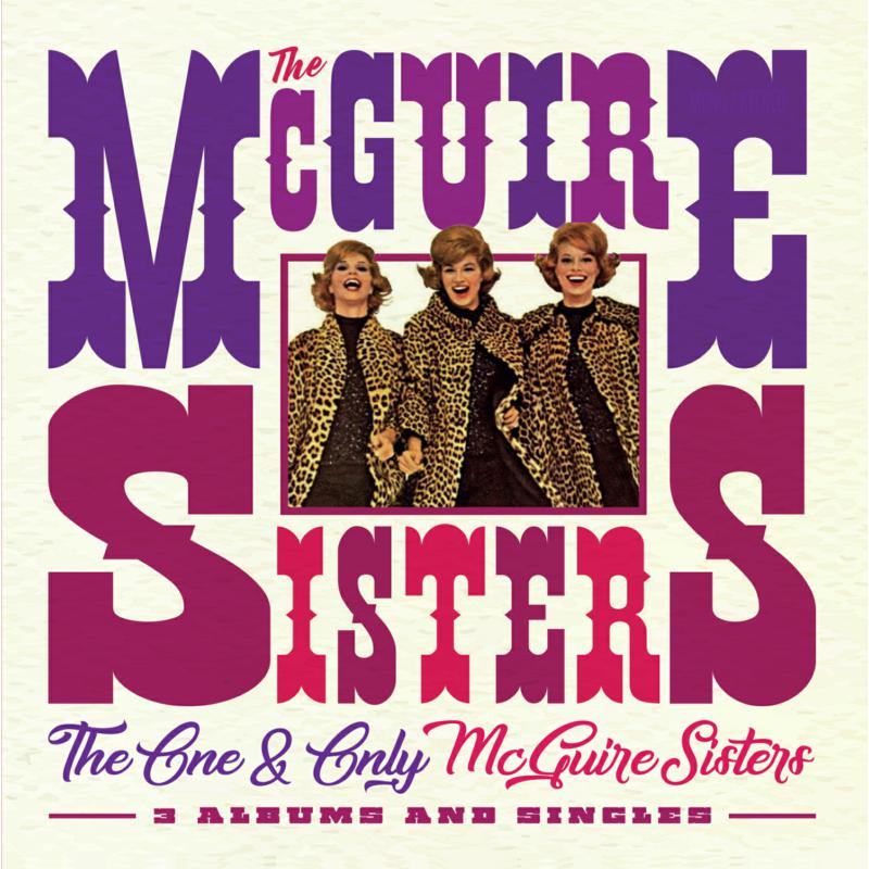 The McGuire Sisters: The One and Only McGuire Sisters - 3 Albums and Singles