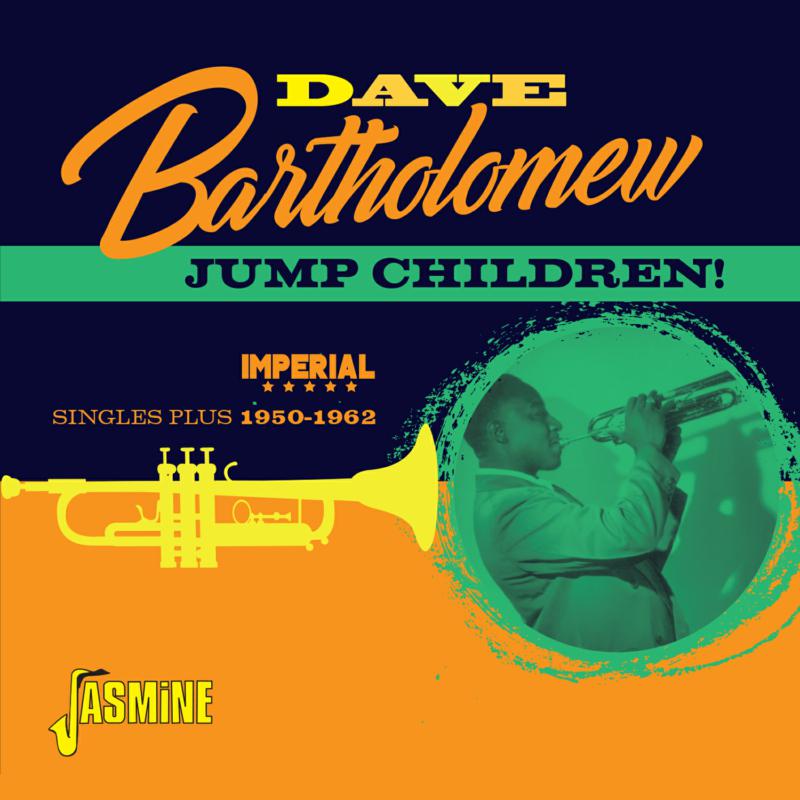 Dave Bartholomew: Jump Children! Imperial Singles Plus 1950-1962