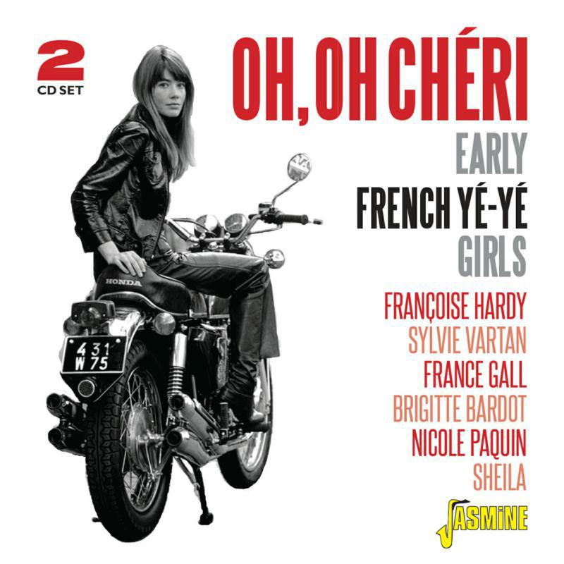 Various Artists: Oh, Oh Cheri - Early French Ye-Ye Girls (2CD)
