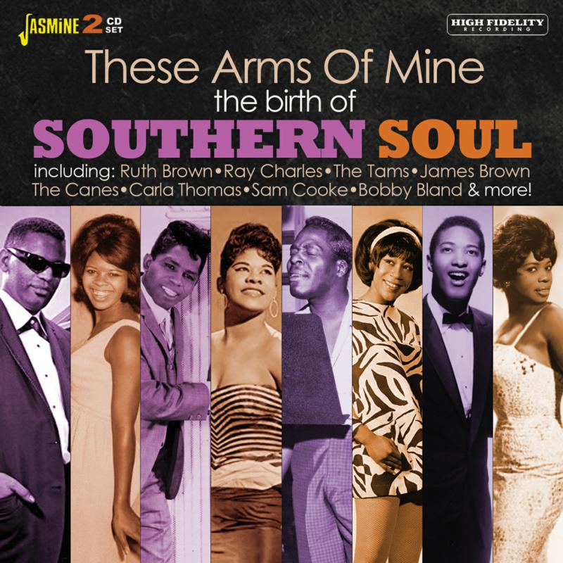 Various Artists: These Arms Of Mine - The Birth Of Southern Soul (2CD)