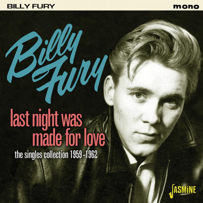 Billy Fury: Last Night was Made for Love - The Singles Collection 1959-1962