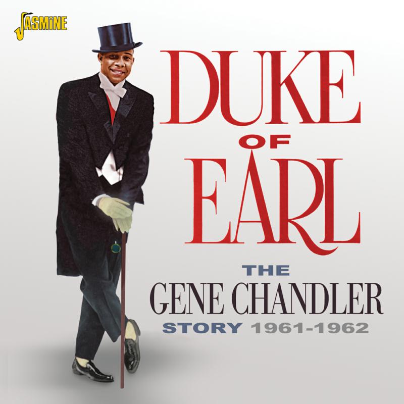 Gene Chandler: The Gene Chandler Story - Duke Of Earl 1961-1962