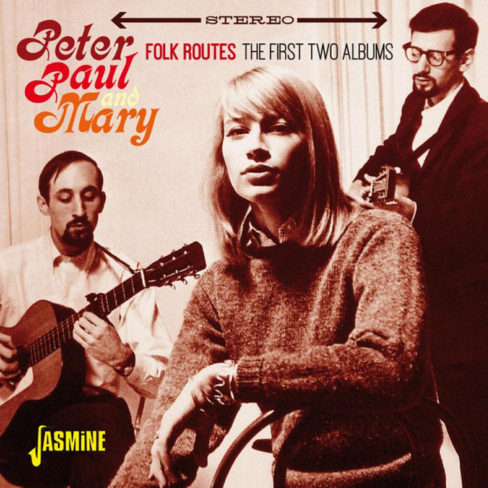 Peter, Paul & Mary: Folk Routes - The First Two Albums