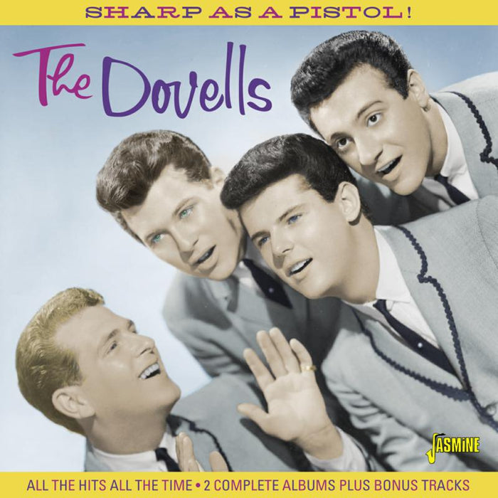 The Dovells: Sharp As A Pistol! - All The Hits All The Time - 2 Complete Albums Plus Bonus Tracks