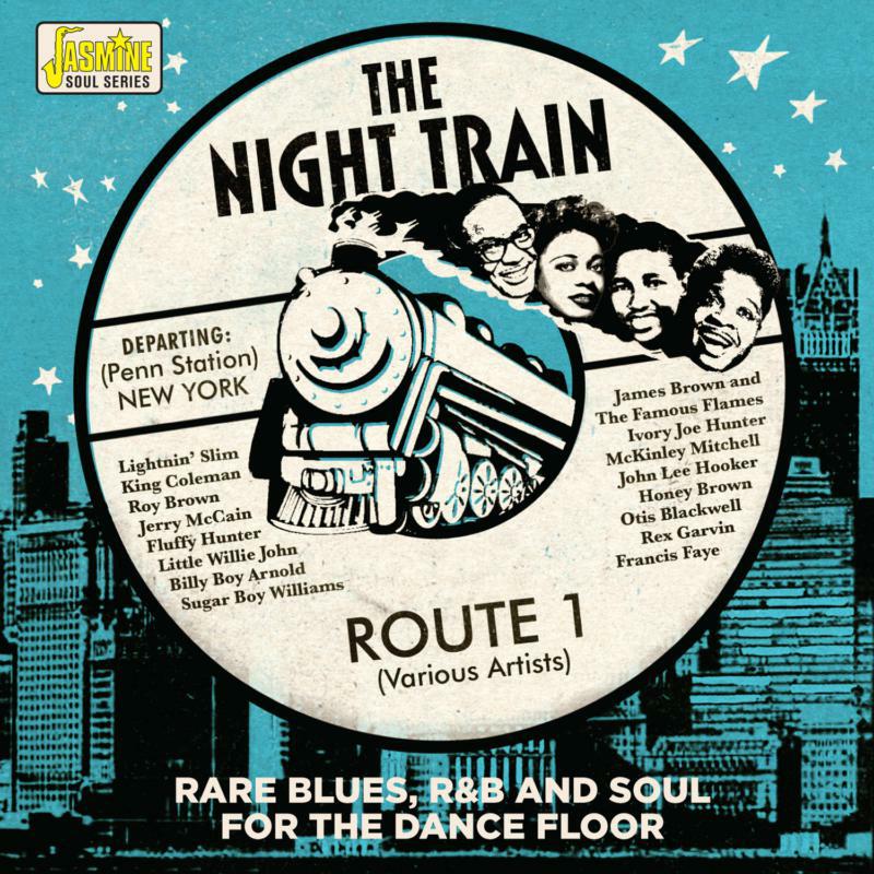 Various Artists: The Night Train - Route 1 - Rare Blues, R&B and Soul for the Dance Floor