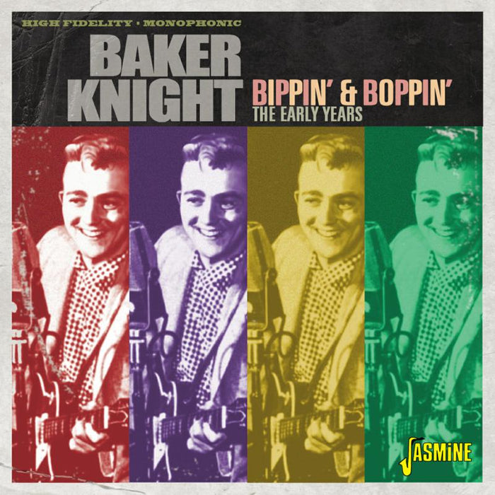 Baker Knight: Bippin' & Boppin' - The Early Years