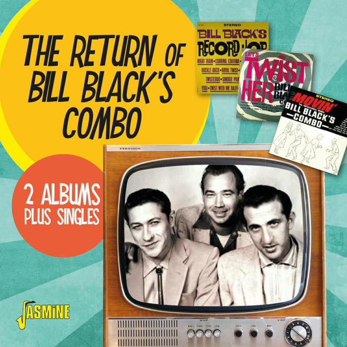 Bill Black's Combo: The Return Of Bill Black's Combo - 2 Albums Plus Singles