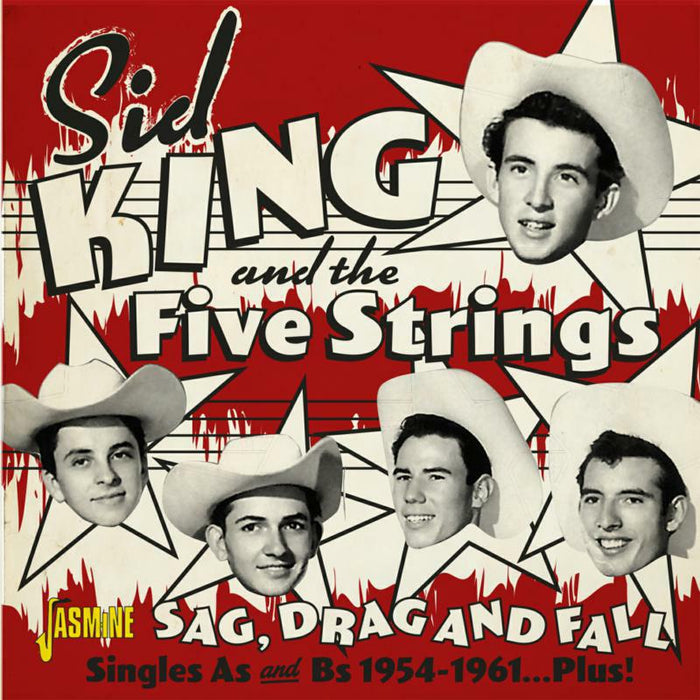 Sid King And The Five Strings: Sag, Drag and Fall - Singles As & Bs 1954-1961... Plus!