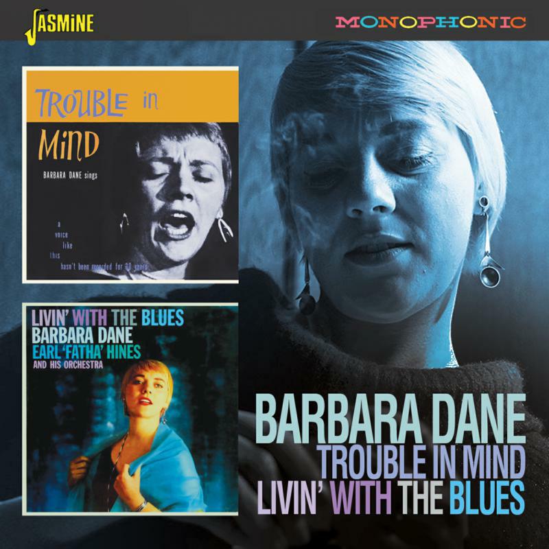 Barbara Dane: Trouble In Mind / Livin' With The Blues