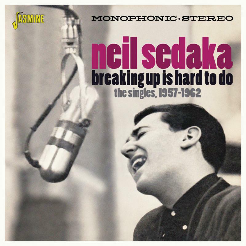Neil Sedaka: Breaking Up Is Hard To Do - The Singles 1957-1962