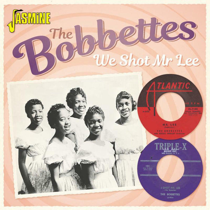 The Bobbettes: We Shot Mr. Lee