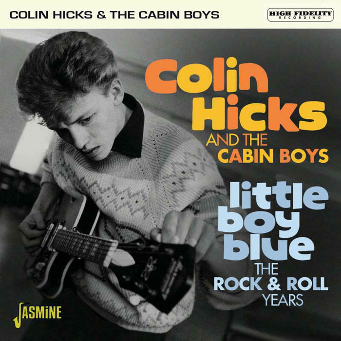 Colin Hicks & The Cabin Boys: Little Boy Blue - The Rock & Roll Years