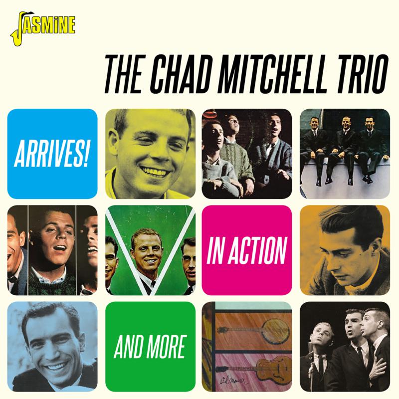 The Chad Mitchell Trio: Arrives! / In Action & More