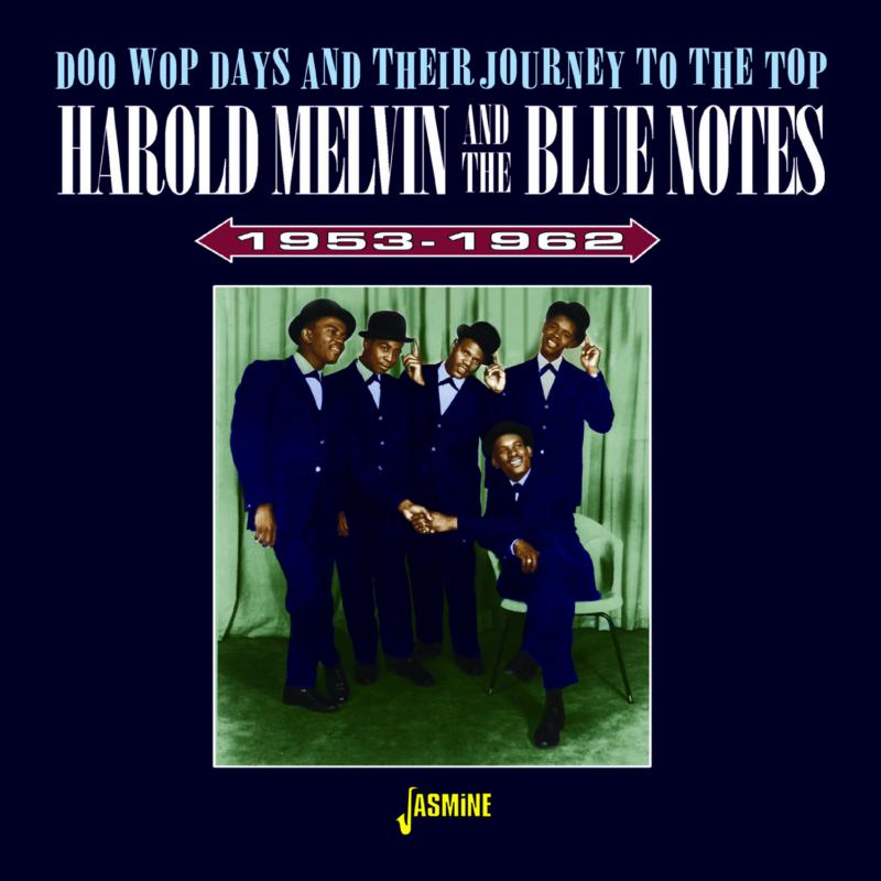 Harold Melvin & The Bluenotes: Doo Wop Days And Their Journey To The Top 1953-1962