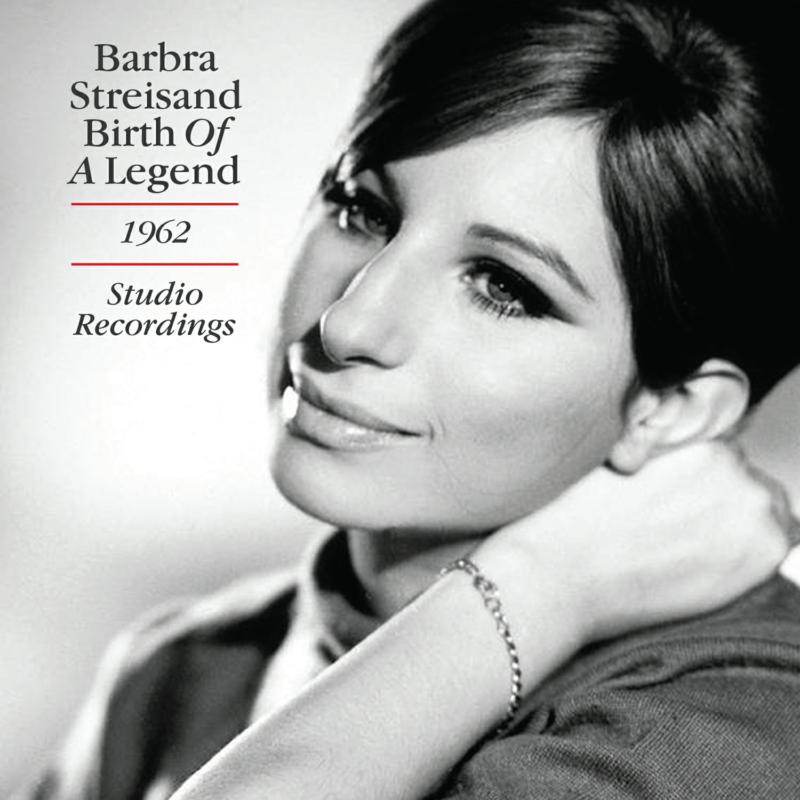Barbra Streisand: Birth Of A Legend - The 1962 Studio Recordings