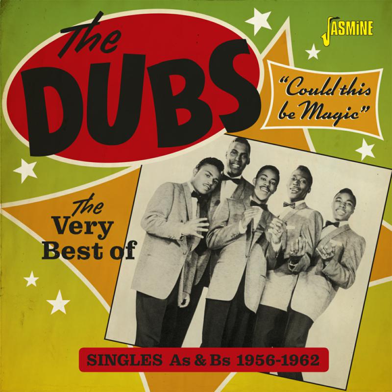 The Dubs: Could This Be Magic - The Very Best of the Dubs - Singles As & Bs 1956-1962