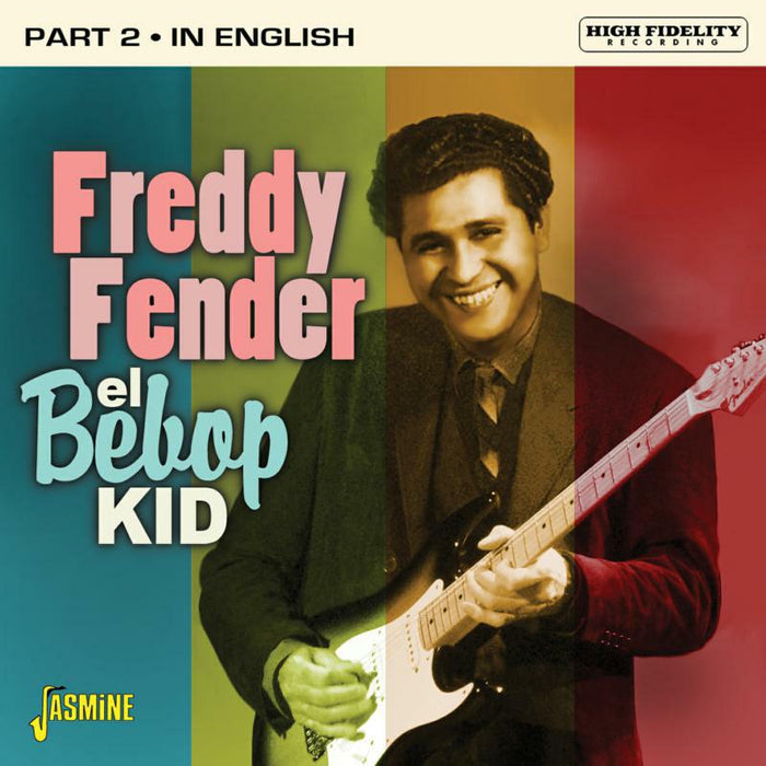 Freddy Fender: El Bebop Kid - Part 2: In English