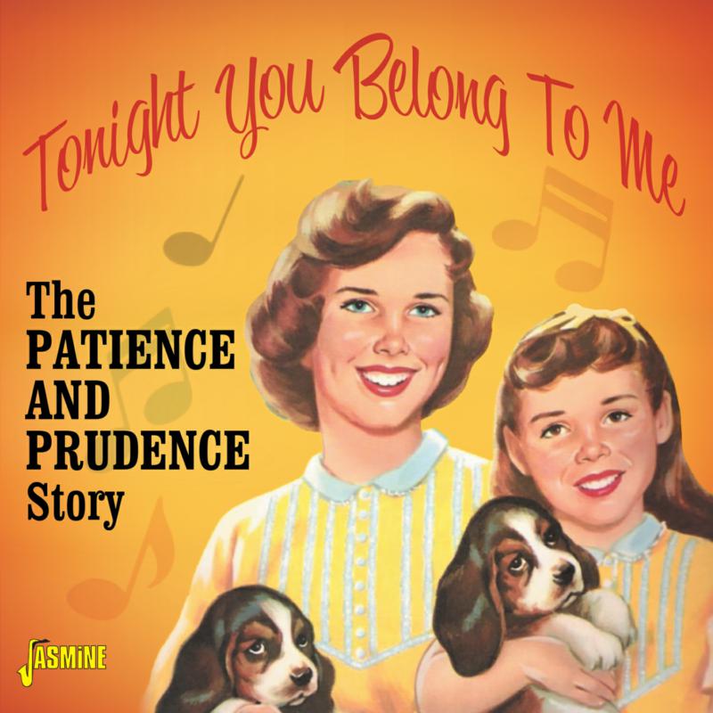 Patience & Prudence: Tonight You Belong To Me - The Patience & Prudence Story
