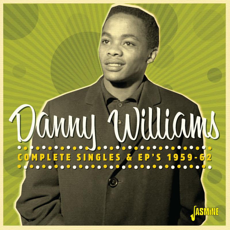 Danny Williams: Complete Singles & EP's 1959-62