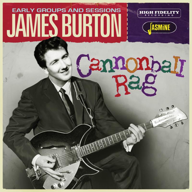 James Burton: Cannonball Rag - Early Groups and Sessions