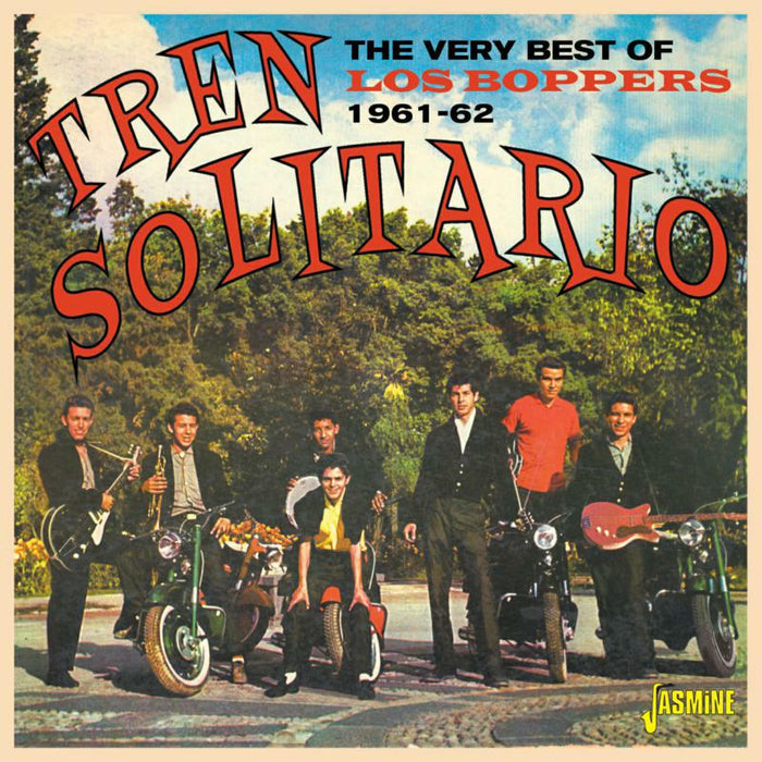 Los Boppers: Tren Solitario - The Very Best Of Los Boppers 1961-1962