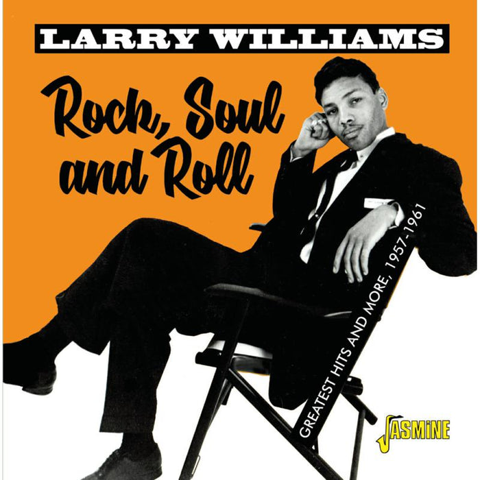 Larry Williams: Rock, Soul & Roll - Greatest Hits And More 1957-1961