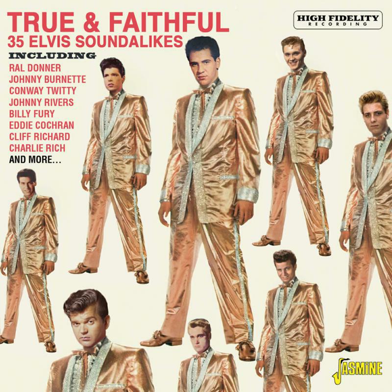 Various Artists: True & Faithful - 36 Elvis Soundalikes