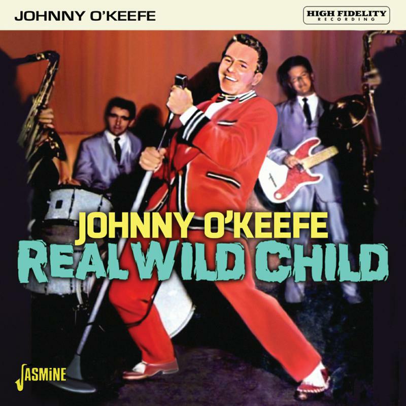 Johnny O'Keefe: Real Wild Child