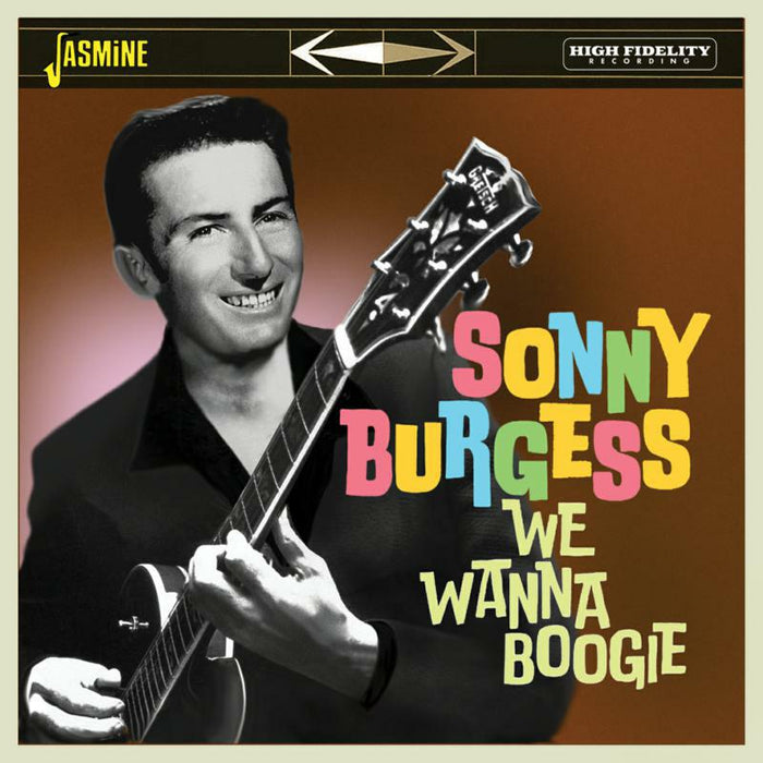 Sonny Burgess: We Wanna Boogie