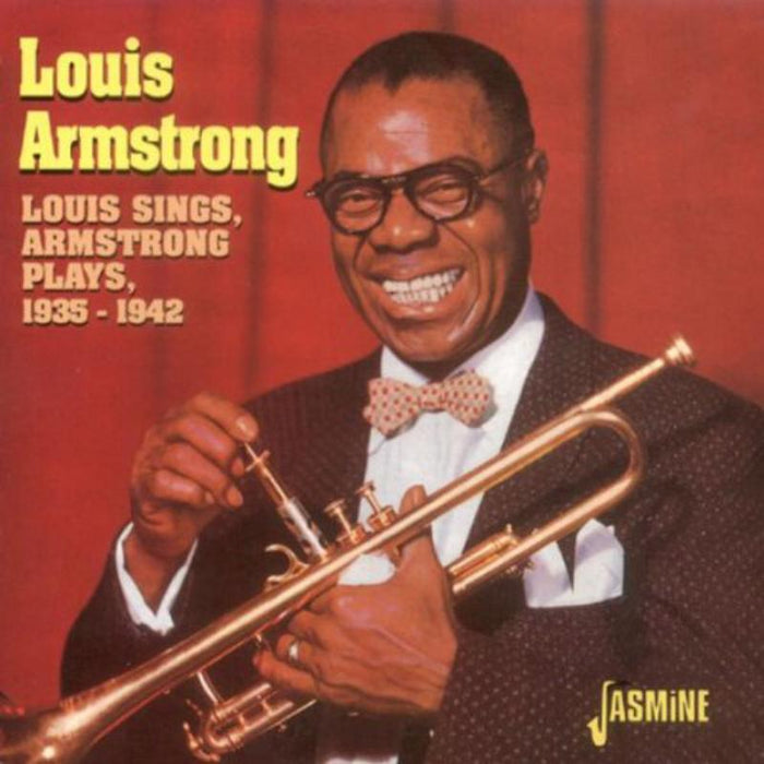 Louis Armstrong: Louis Sings, Armstrong Plays, 1935-1942