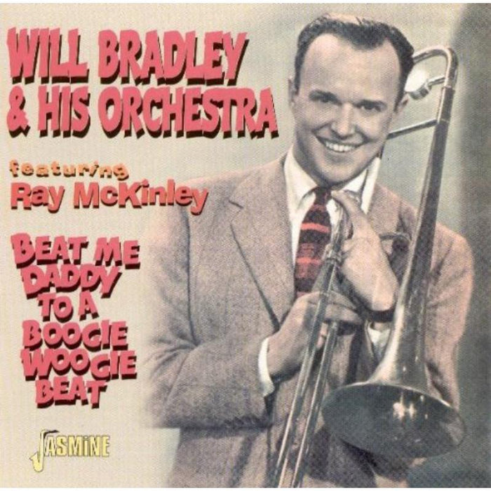 Will Bradley & His Orchestra: Beat Me Daddy To A Boogie Woogie Beat