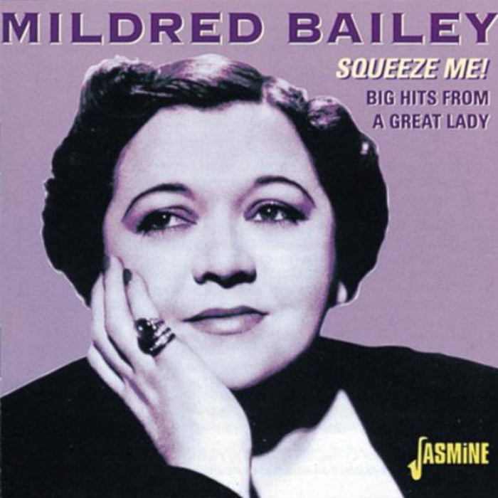 Mildred Bailey: Squeeze Me: Big Hits From A Great Lady