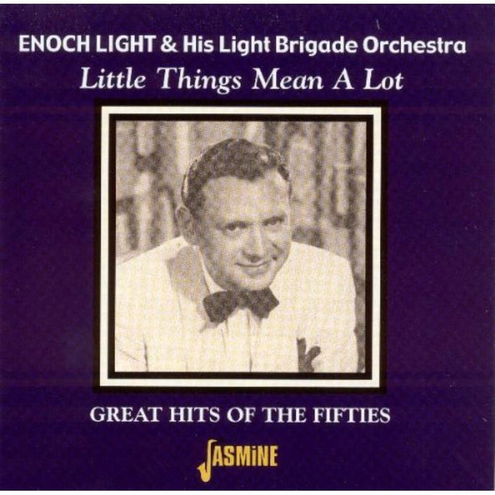 Enoch Light & His Light Brigade Orchestra: Little Things Mean A Lot: Great Hits Of The Fifties