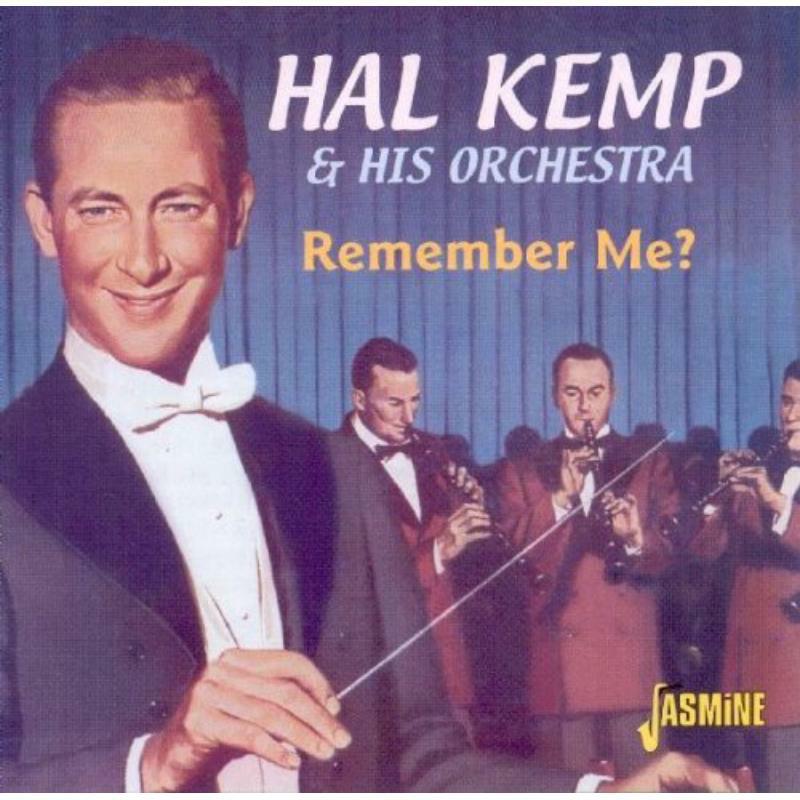Hal Kemp & His Orchestra: Remember Me