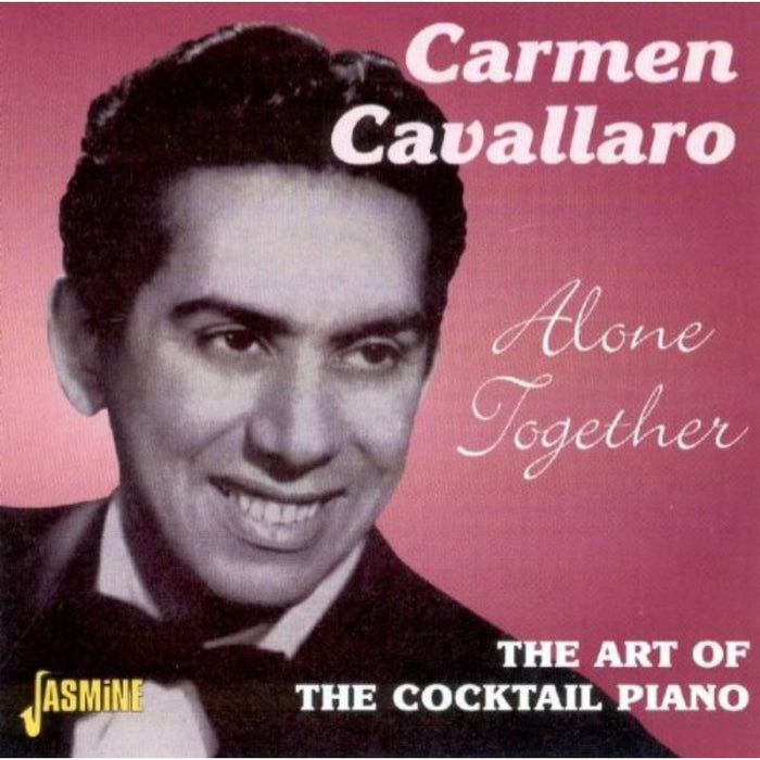 Carmen Cavallaro: Alone Together: The Art Of The Cocktail Piano